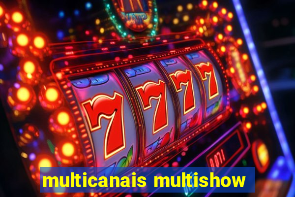 multicanais multishow